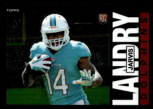 2014 Topps Chrome #4 Jarvis Landry 1985 Topps